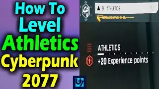 How To Level Athletics Cyberpunk 2077