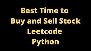 Best Time to Buy and Sell Stock Leetcode Python