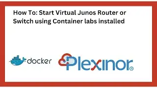 How To: Start Virtual Junos Router or Switch using Container labs installed on Ubuntu (Easy & Quick)