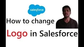 How to change logo in salesforce | add custom logo in salesforce | Salesforce Tutorials for beginner