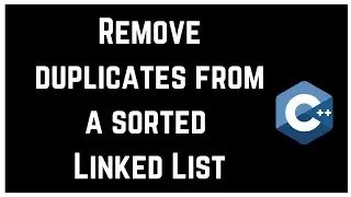 Remove duplicates from a sorted Linked List