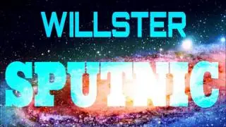 Willster - Sputnic (Original Mix)