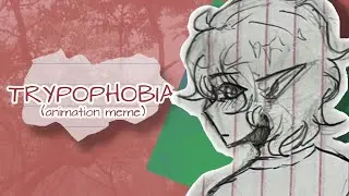 FW!| TRYPOPHOBIA// ANIMATION MEME//Anime!BBH backstory| Flipaclip+|
