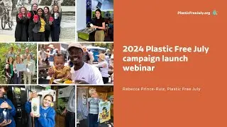 2024 Plastic Free July campaign launch webinar