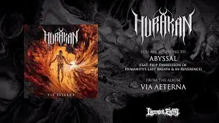 Hurakan - Abyssal (feat. Filip Danielsson of Humanity's Last Breath & In Reverence) [Official Audio]