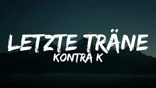 Kontra K - Letzte Träne (Lyrics)