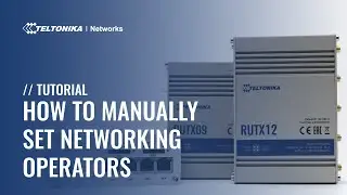 How to Manually Set Network Operators - Teltonika Networks