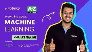 PROJECT MAKING | All you need to know about MACHINE LEARNING