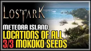 All Meteora Mokoko Seeds Lost Ark