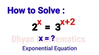 A Nice Olympiad Exponential Equation || What is the value of x in this Equation [2^x = 3^(x+2)]