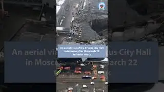 An aerial view of the Crocus City Hall in Moscow after the March 22 terrorist attack   #russia