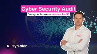 Does your business need a Cyber Security Audit?