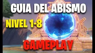 GUIA DEL ABISMO + GAMEPLAY 1-8 - GENSHIN IMPACT EN ESPAÑOL