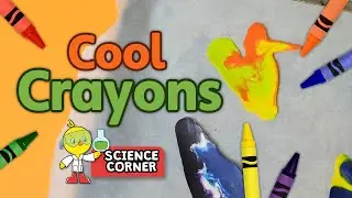 Chirp Science Corner: Cool Crayons