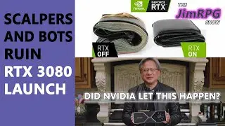 The Scalpers and Bots that ruined the Nvidia RTX 3080 Launch for EVERYONE.