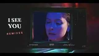 I SEE YOU [Dazed Remix] - RYOKER & Elae Weekes @munixvision