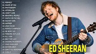 Ed Sheeran Full Hits Songs Collection Album 2026 - Ed Sheeran Best Songs Playlist 2026