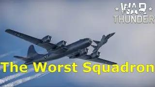 War Thunder- The Worst Squadron
