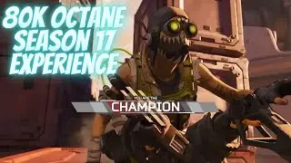 80k Octane's Season 17 Experience...
