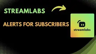 How to Add Alerts for Subscribers on Streamlabs | Step-by-Step Alert Setup (2025)