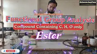 How will you detect Ester Functional group| Organic Compound| Video #16 ||Prof. Ziyaul Haque||