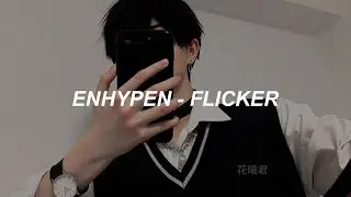 ENHYPEN (엔하이픈) 'Flicker' Easy Lyrics