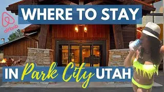 PARK CITY UTAH: Where to stay!| FinalRant