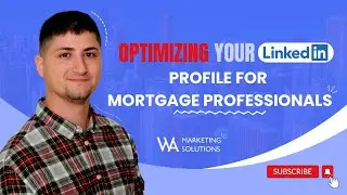 [NEW] Optimizing Your LinkedIn Profile for Mortgage Professionals