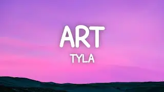 Tyla - ART (Lyrics)