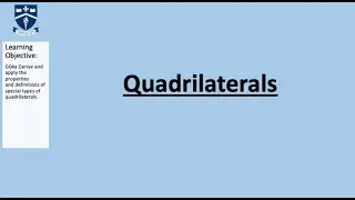 G04a Derive and apply the properties and definitions of special types of quadrilaterals