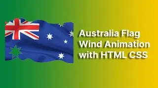 Australia Flag Animation with HTML CSS | HTML CSS Flag Animation 