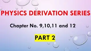 DERIVATIONS PRACTICE SESSION | L.No. 9, 10, 11 & 12 | Part 2 | HSC 2021 | MAHARASHTRA STATE BOARD