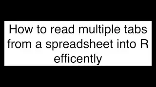 Efficiently Combine Multiple Spreadsheet Tabs into One