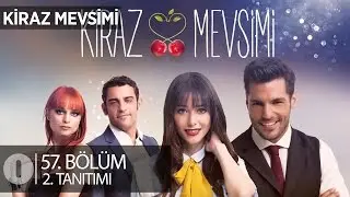 Kiraz Mevsimi 57. Bölüm 2. Tanıtım