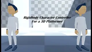 Rigidbody Character Controller for a Platformer
