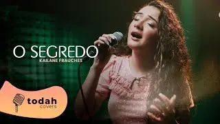 Kailane Frauches | O Segredo [Cover Raquel Olliver e Vitória Souza]