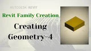 Revit Family Creation | Creating The Geometry-4 | 
