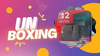 Switch 2 Unboxing (Vlog 7)
