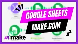 Master The Basics of Google Sheets in Make.com
