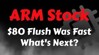 ARM Stock Analysis | Unstoppable Flush - $80 Was Fast - What's Next? ARM Stock Price Prediction