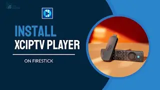 How to Install XCIPTV Player on FireStick, Android TV, & More (2025 Setup Guide)