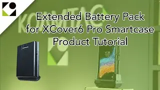 Extended Battery Pack for XCover6 Pro Smartcase UsageTutorial