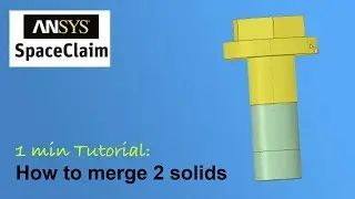 [1 min SpaceClaim Tutorial] How to merge 2 solids