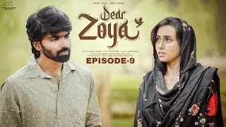Dear Zoya | Episode - 9 | Nishat Shaik | Rishi Narayan | Telugu Web series 2024 | Infinitum Media