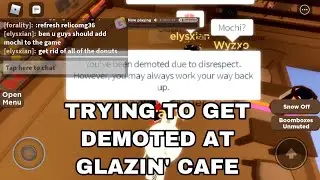 TRYING TO GET DEMOTED AT GLAZIN' | ROBLOX