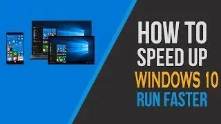 How to Speed Up Your Windows 10 Performance 2019
