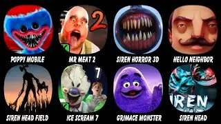 Poppy Mobile, Mr Meat 2, Siren Horror Head Game 3D, Hello Neighbor, Siren Head Field, Ice Scream 7..