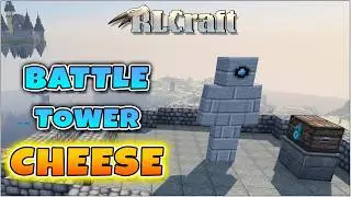 Simple Battle Tower Cheese  |  RLCraft 2.9.3