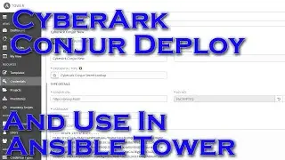 Deploying And Using CyberArk Conjur With Ansible Tower