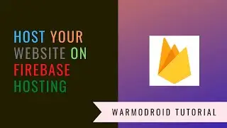 Host your website free on Firebase Hosting | Firebase beginners tutorials